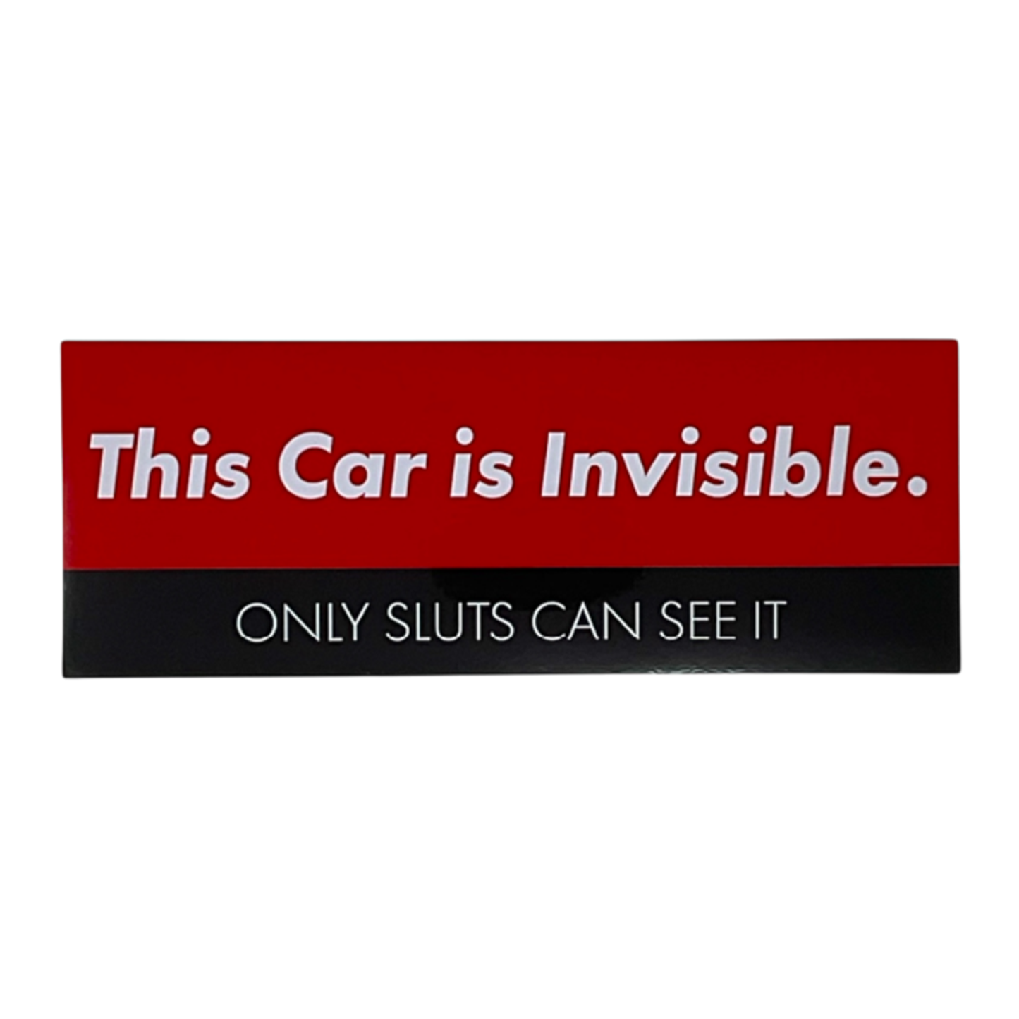 Sticker - This Car Is Invisible. Only Sluts Can See It