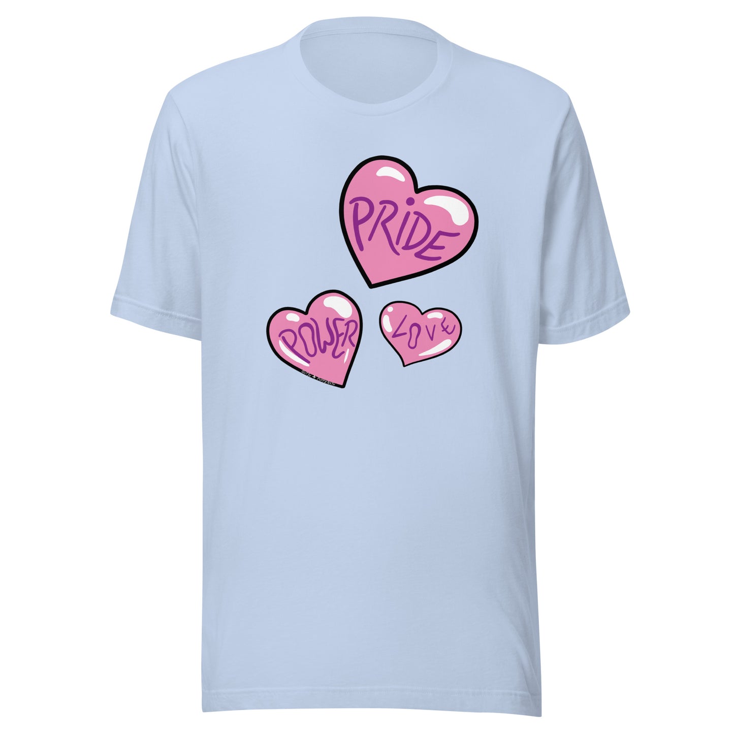 Baby blue shirt, with Pride, Power and Love.