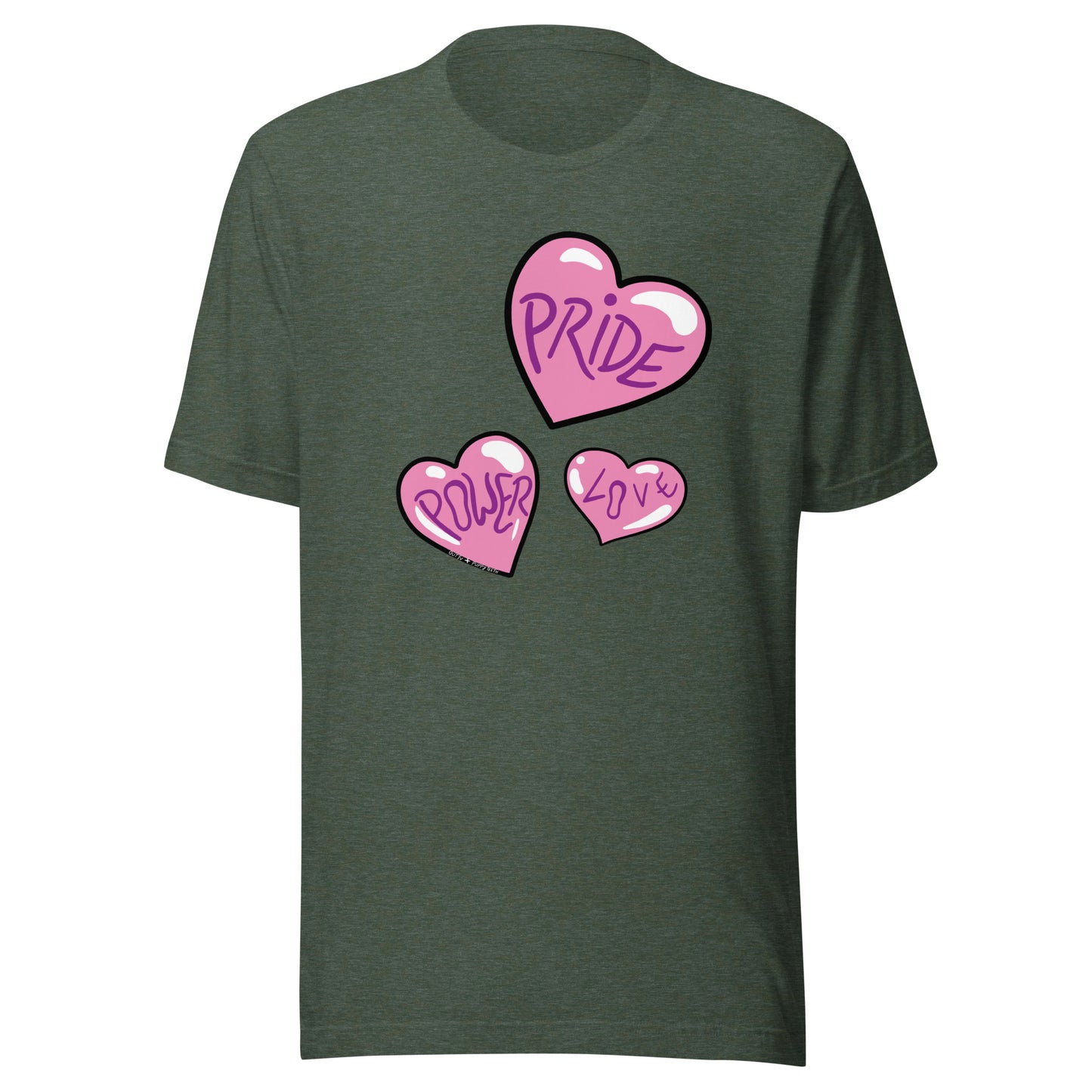 Forest green heather shirt, with Pride, Power, Love hearts.